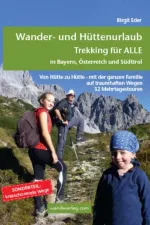Wandelgids Wander und Hüttenurlaub. Trekking für alle in Bayern, Österreich und Südtirol | Wandaverlag