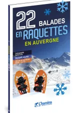 Sneeuwschoenwandelgids Auvergne 22 balades en raquettes | Chamina