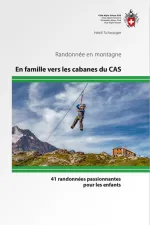 Wandelgids En famille vers les cabanes du CAS 41 rand. pour enfants | SAC Schweizer Alpenclub