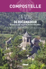 Wandelgids Pelgrimsroute Compostelle La Voie de Rocamadour | Glenat