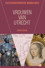 Wandelgids Vrouwen van Utrecht | Uitgeverij Orlando