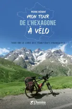 Fietsgids Mon tour de l'Hexagone à vélo | Chamina