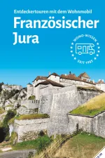 Campergids Mit dem Wohnmobil in den Französischen Jura | WOMO verlag