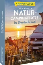 Campergids Camperglück Die schönsten Natur Campingplätze in Deutschland | Bruckmann Verlag