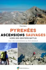 Wandelgids Pyrénées, ascensions sauvages vol 1 | Rando Editions