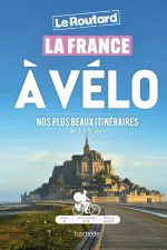 Fietsgids La France à vélo nos plus beaux itinéraires de 1 à 3 jours | Le Routard