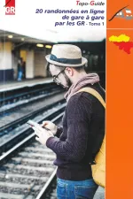 Wandelgids Randonnées en Ligne de gare à gare dans les provinces wallonnes Tome 1 | Les Sentiers de Grande Randonnée