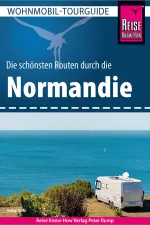 Campergids Wohnmobil Tourguide Normandie | Reise Know How Verlag
