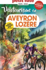 Vélotourisme en Aveyron Lozère 2025 2026 | Petit Futé
