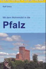 Campergids 13 Mit dem Wohnmobil durch die Pfalz | WOMO verlag