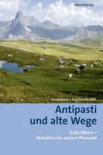 Wandelgids Antipasti und alte Wege Valle Maira Wandern im andern Piemont | Rotpunktverlag