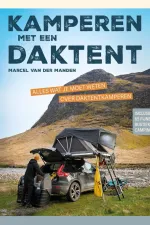 Campinggids Reishandboek Kamperen met een daktent | Bert Loorbach Uitgeverij