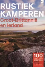 Campinggids Rustiek Kamperen in Groot Brittannië en Ierland | Bert Loorbach Uitgeverij