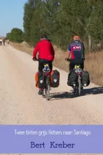 Reisverhaal Fietsgids Twee tinten grijs fietsen naar Santiago | Bert Kreber