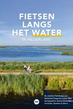 Fietsgids Fietsen langs het water in Nederland | Reisreport