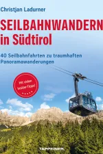 Wandelgids Seilbahnwandern in Südtirol Dolomieten | Tappeiner Verlag