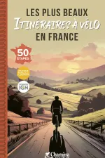 Fietsgids France plus beaux itinéraires à vélo 50 étapes | Chamina