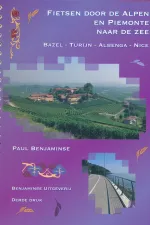 Fietsgids Fietsen door de Alpen en Piemonte naar de zee | Benjaminse Uitgeverij