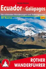 Wandelgids Ecuador Galapagos, Die schönsten Wanderungen und Trekkingtouren, 58 Touren | Rother Bergverlag