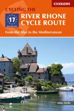 Fietsgids The River Rhone Cycle Route | Cicerone