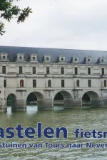 Fietsgids Loire Kastelen fietsroute | Pirola
