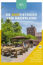 Reisgids Fietsgids De bierfietsgids van Nederland 30 fietsroutes langs brouwerijen | Reisreport